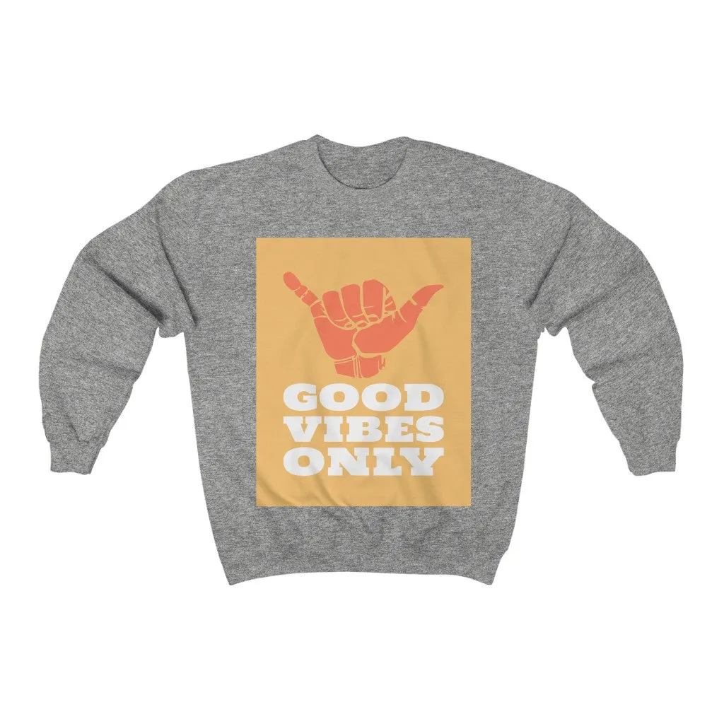 Good Vibes Only HD Crewneck Sweatshirt